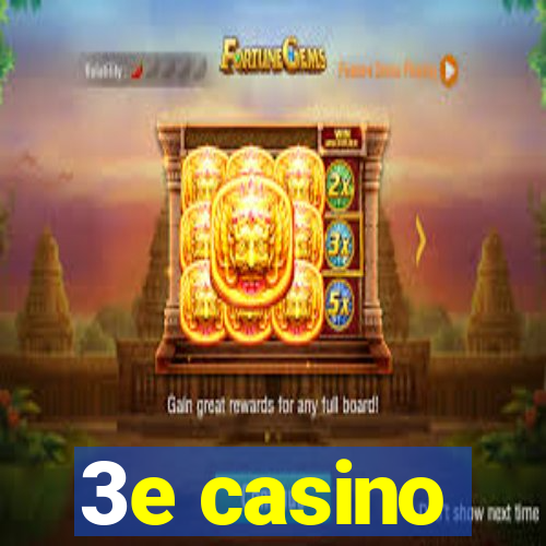 3e casino